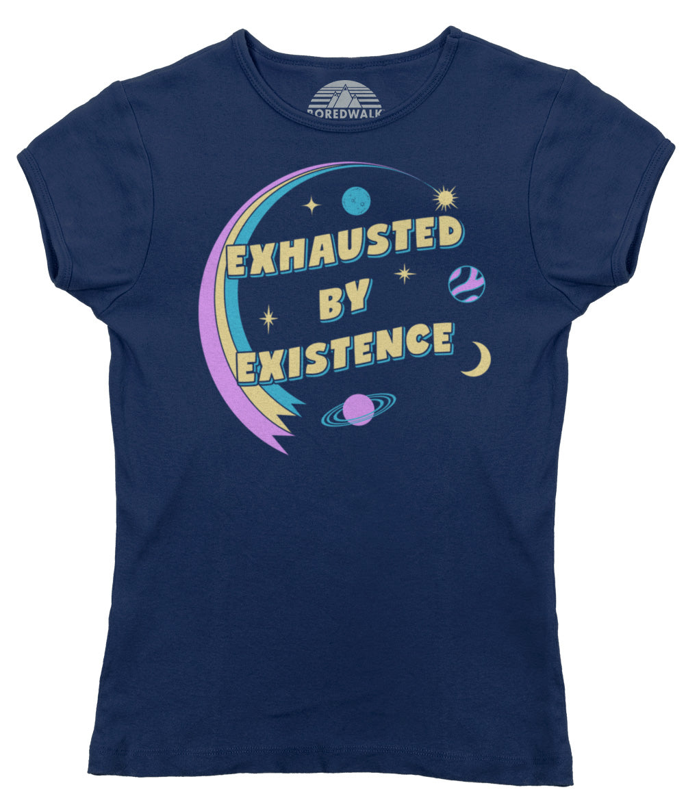 Women's Exhausted By Existence T-Shirt