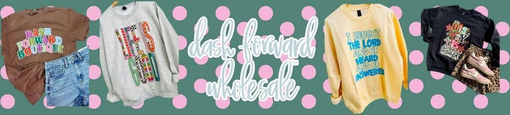 Dash Forward Wholesale