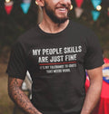 My People Skills Are Fine Cool Graphic Gift
