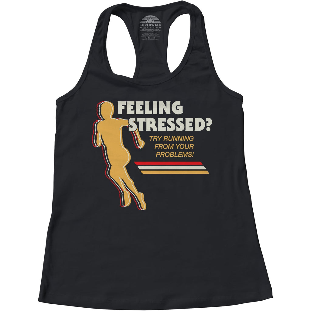 Women's Feeling Stressed? Try Running from Your Problems Racerback Tank Top