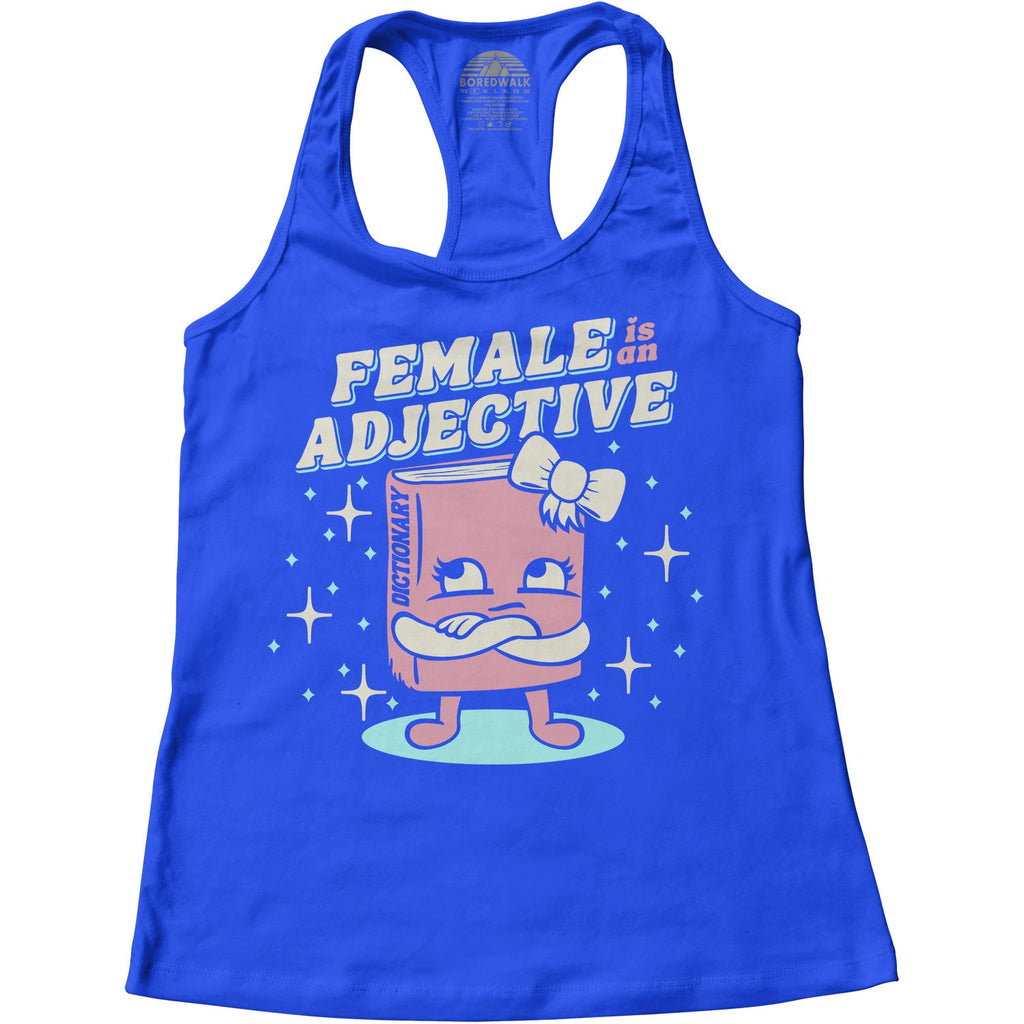 Women's Female is an Adjective Racerback Tank Top