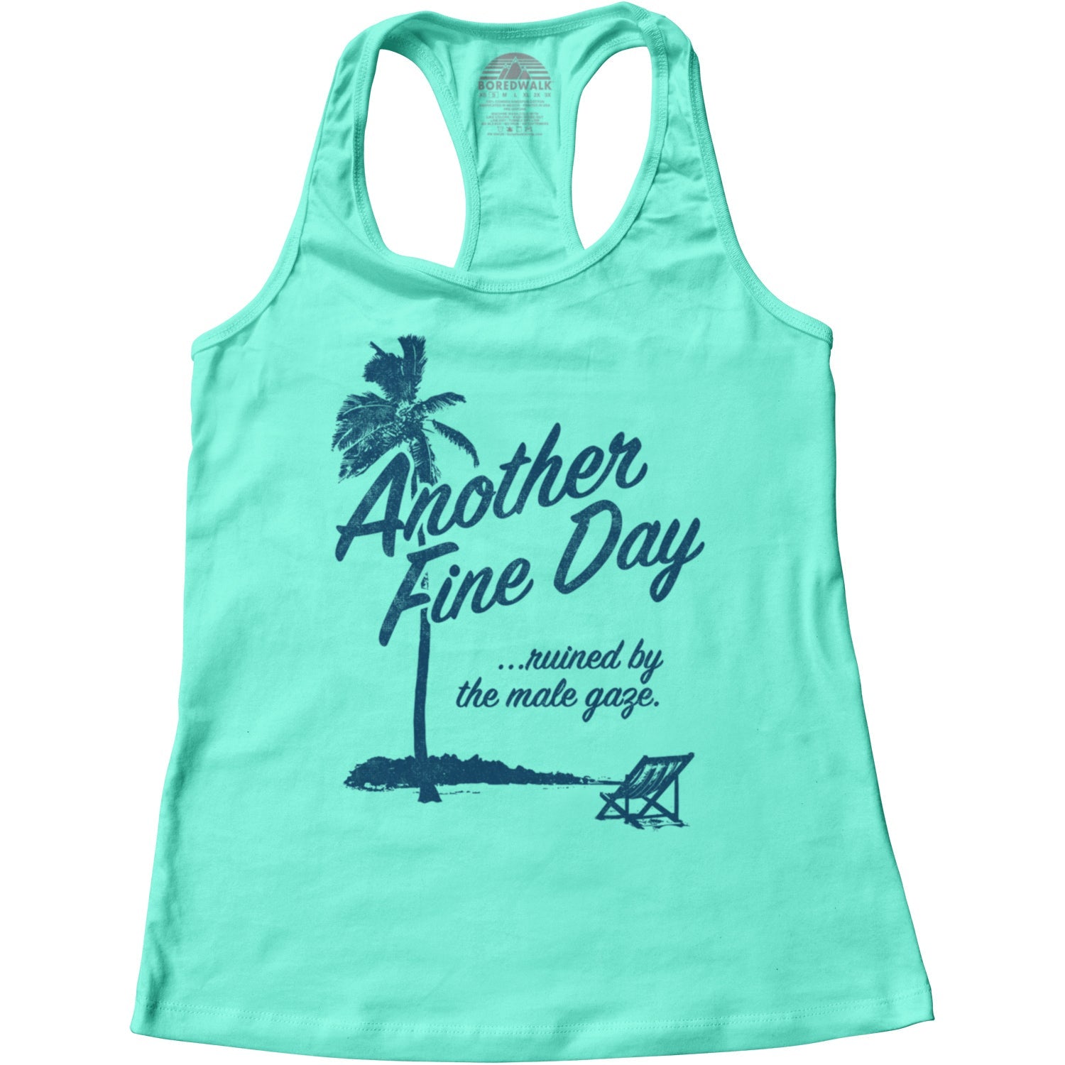 Women's Another Fine Day Ruined by the Male Gaze Racerback Tank Top