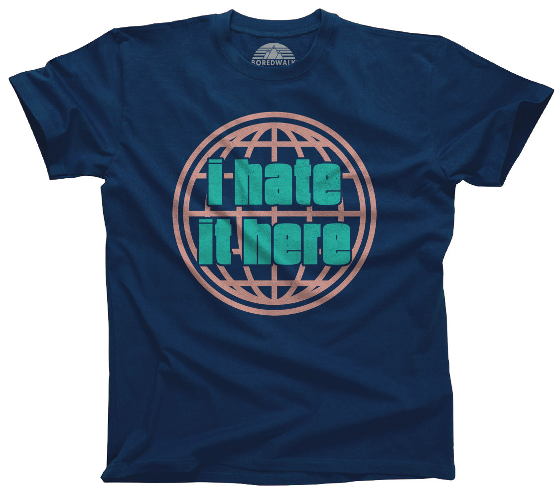 Men's I Hate It Here T-Shirt