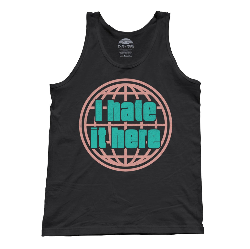 Unisex I Hate It Here Tank Top