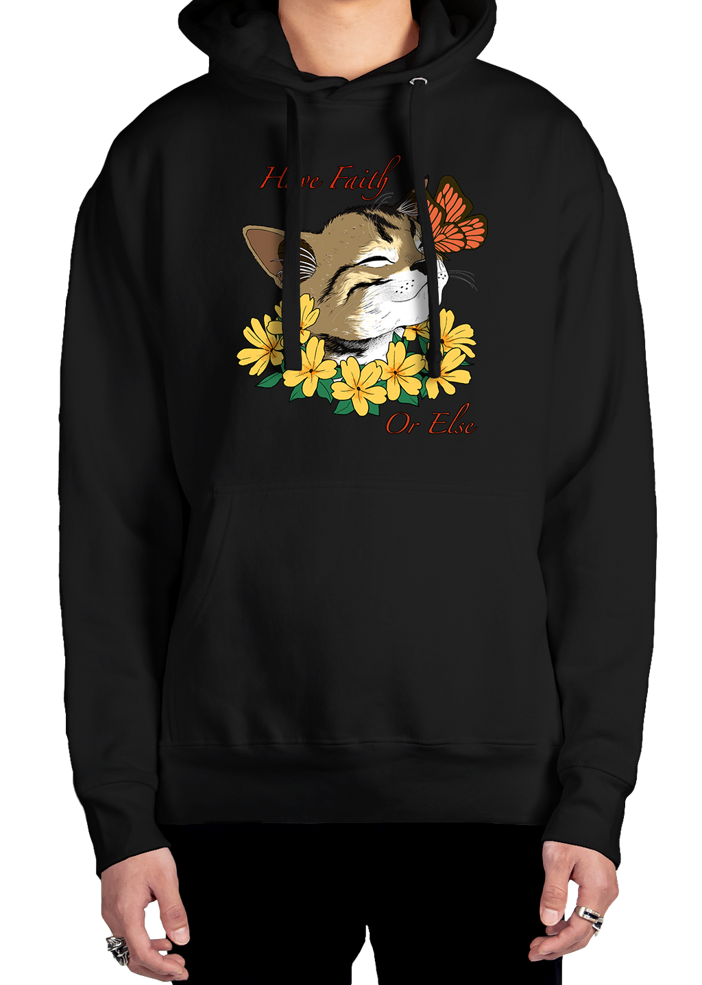 Have Faith Or Else Hoodie