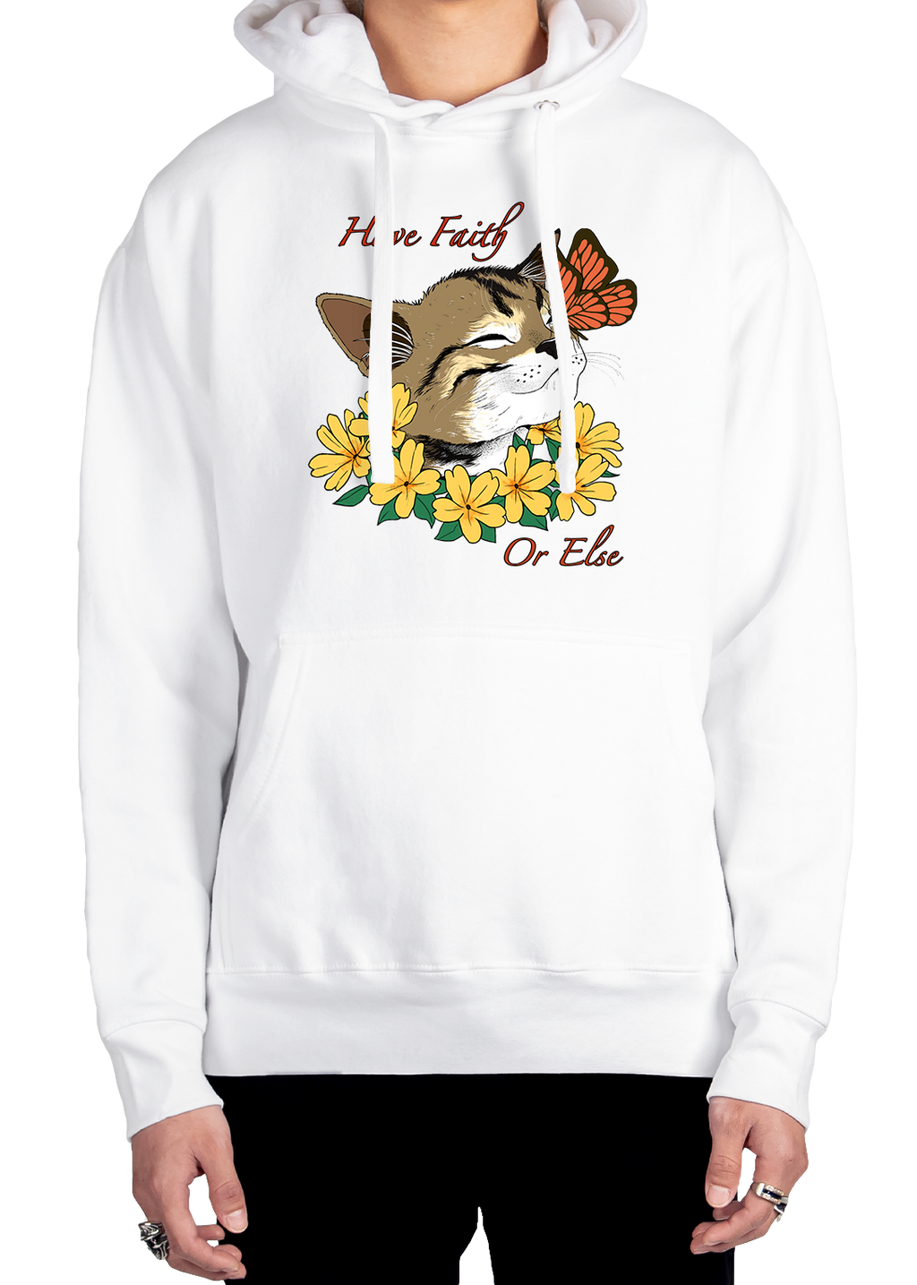 Have Faith Or Else Hoodie