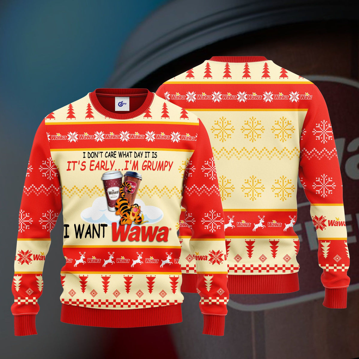 I Don’T Care What Day It Is It’S Early I’M Grumpy I Want Wawa Ugly Christmas Sweater