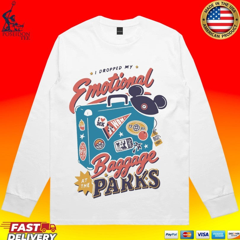 I Dropped My Emotional Baggage At The Parks T-shirt