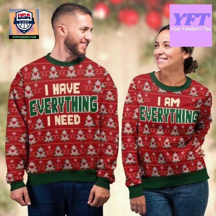 I Have Everything I Need Couple Couple Funny Husband Wife 3d Ugly Christmas Sweater