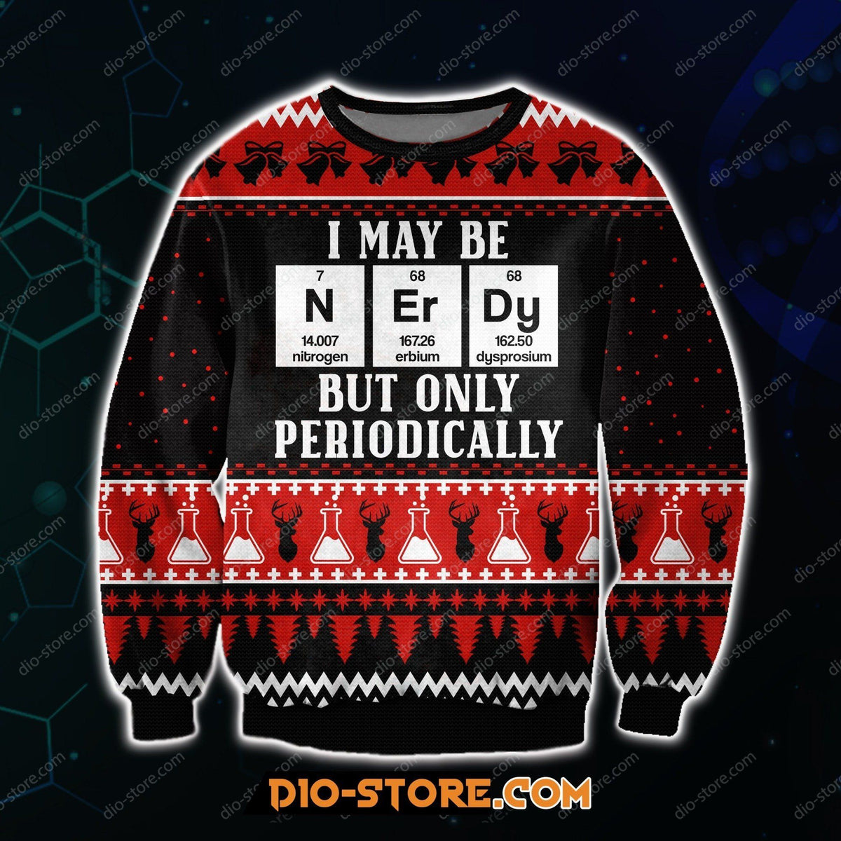 I May Be Nerdy But Only Periodically 3D Print Ugly Christmas Sweater