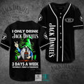 I Only Drink Jack Daniel S 3 Days A Week Yesterday Today Tomorrow Baseball Jersey