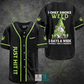 I Only Smoke Weed Just Hit It Baseball Jersey