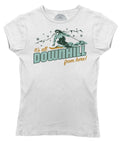 Women's It's All Downhill From Here T-Shirt