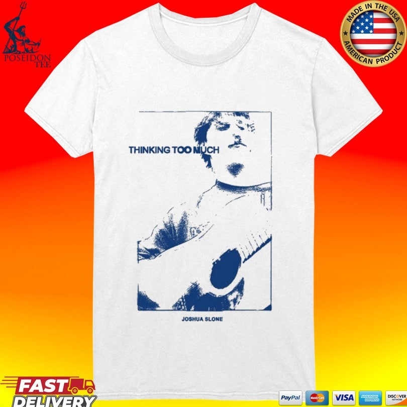 Joshua Slone Thinking Too Much Black Guitar T-shirt