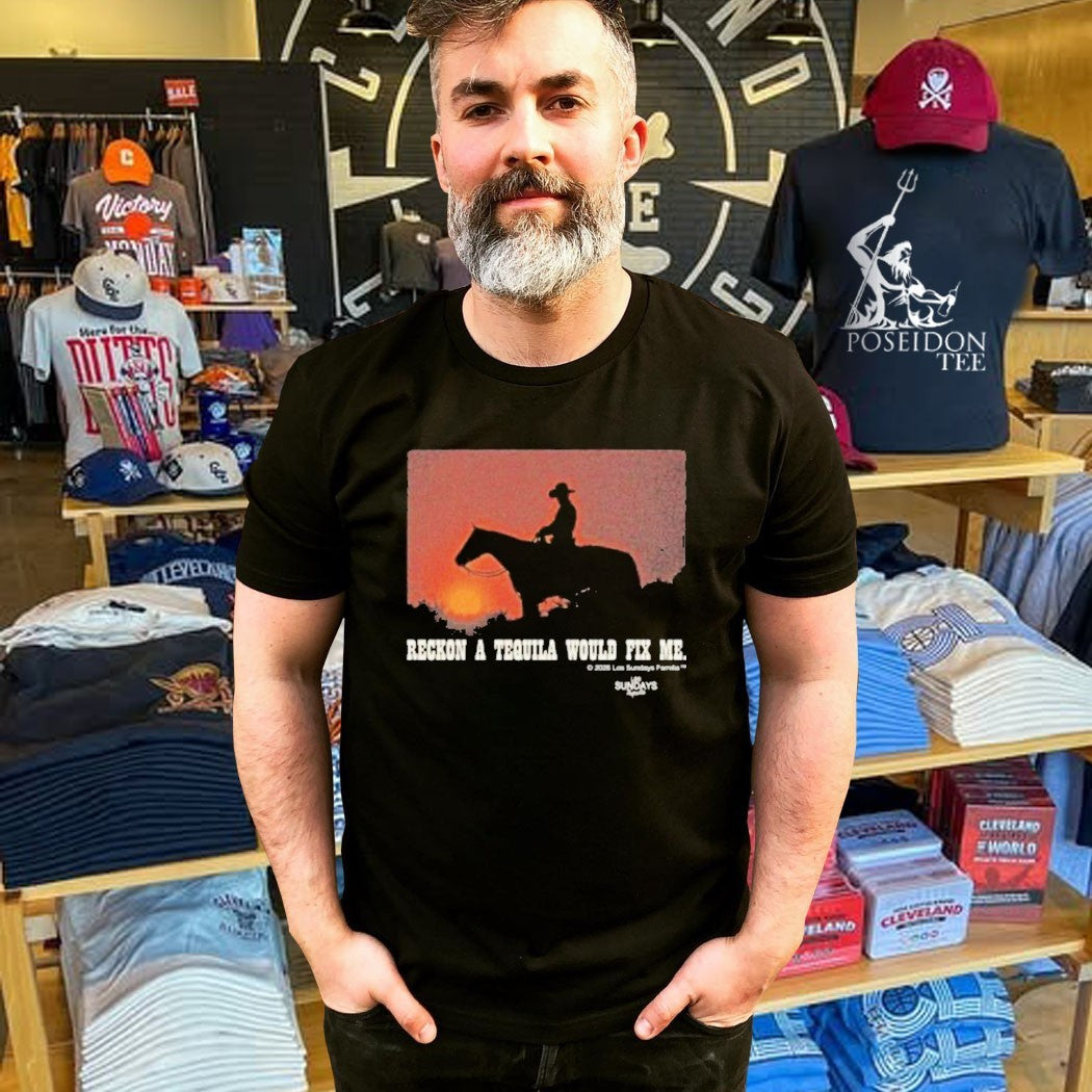 Los Sundays Reckon A Tequila Would Fix Me The Reckon T-shirt