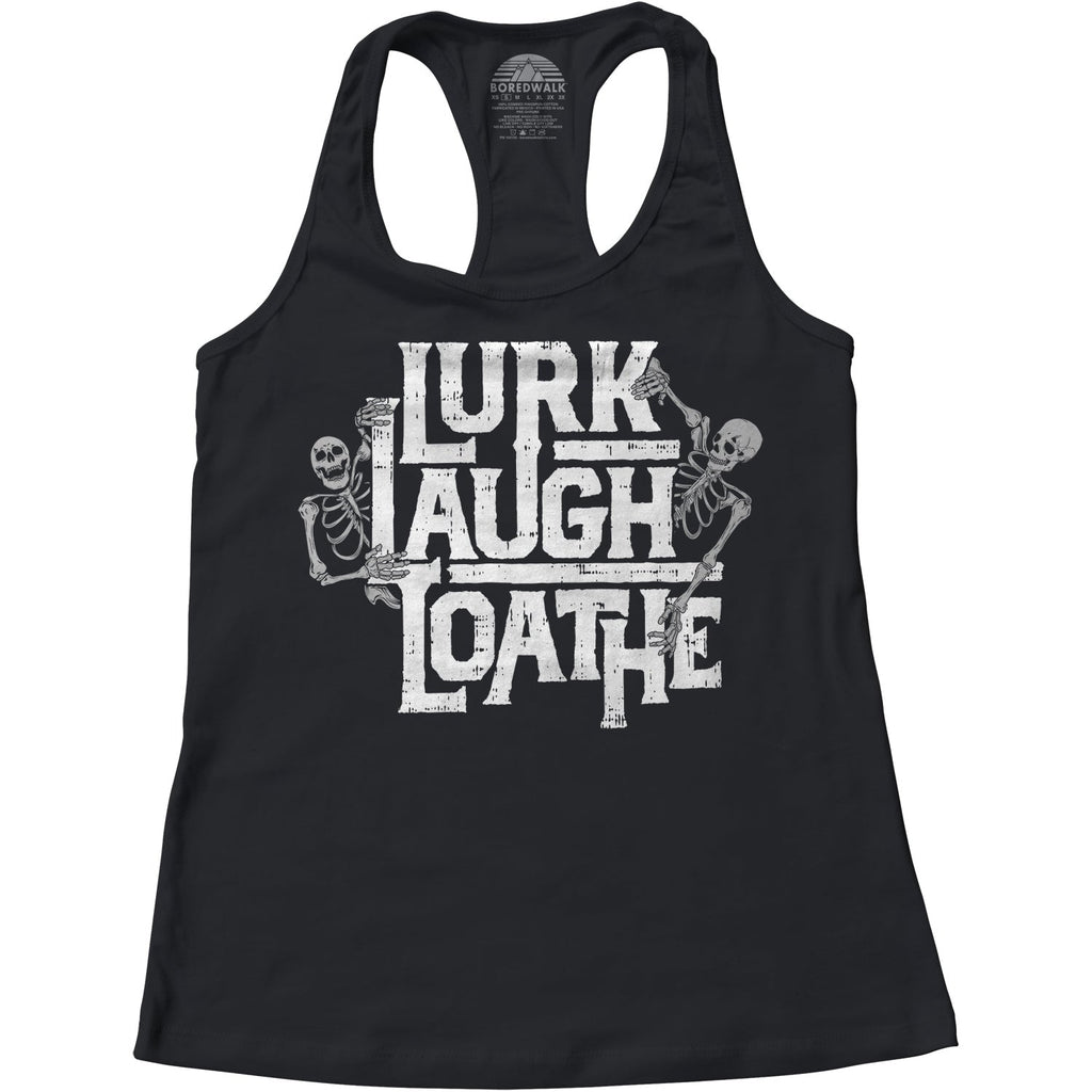 Women's Lurk Laugh Loathe Racerback Tank Top