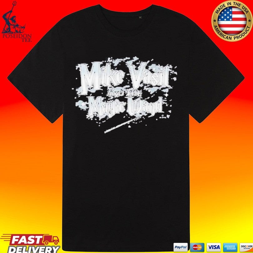 Mike Vasil And The Magic Wand T-shirt