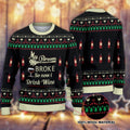My Broom Broke so Now I Drink Wine Ugly Christmas Sweater