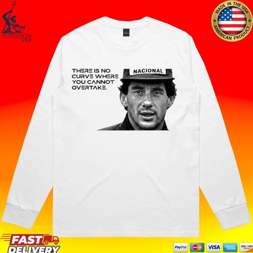 Neymar Ayrton Senna No Curve Where You Cannot Overtake T-shirt