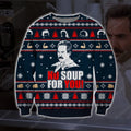 No Soup For You Knitting Pattern 3D Print Ugly Christmas Sweater
