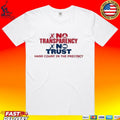 No Transparency No Trust Hand Count In The Precinct T-shirt