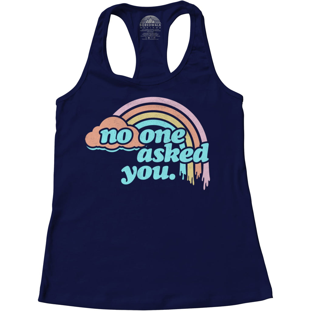 Women's No One Asked You Racerback Tank Top
