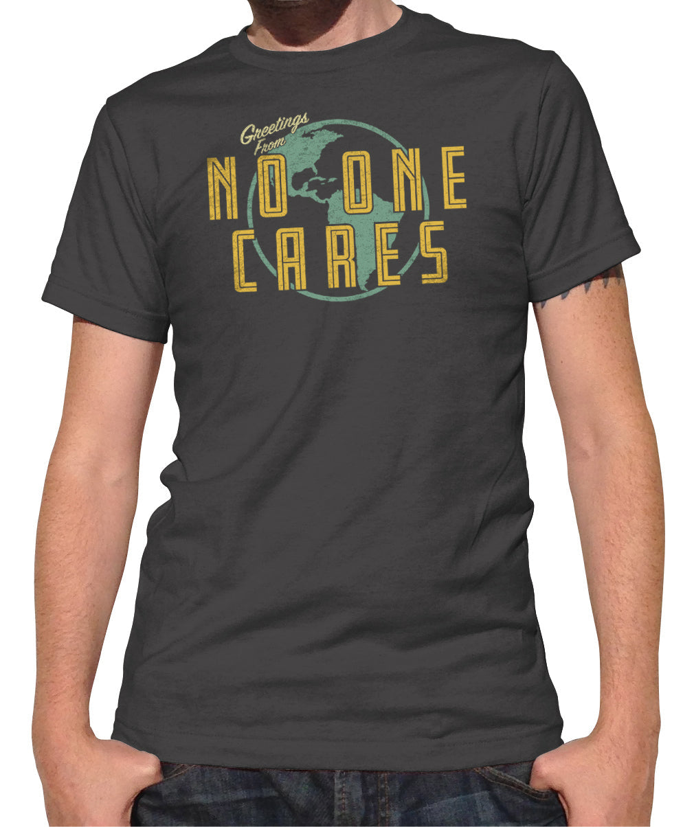 Men's Greetings From No One Cares T-Shirt