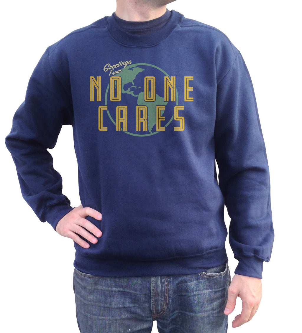 Unisex Greetings From No One Cares Sweatshirt