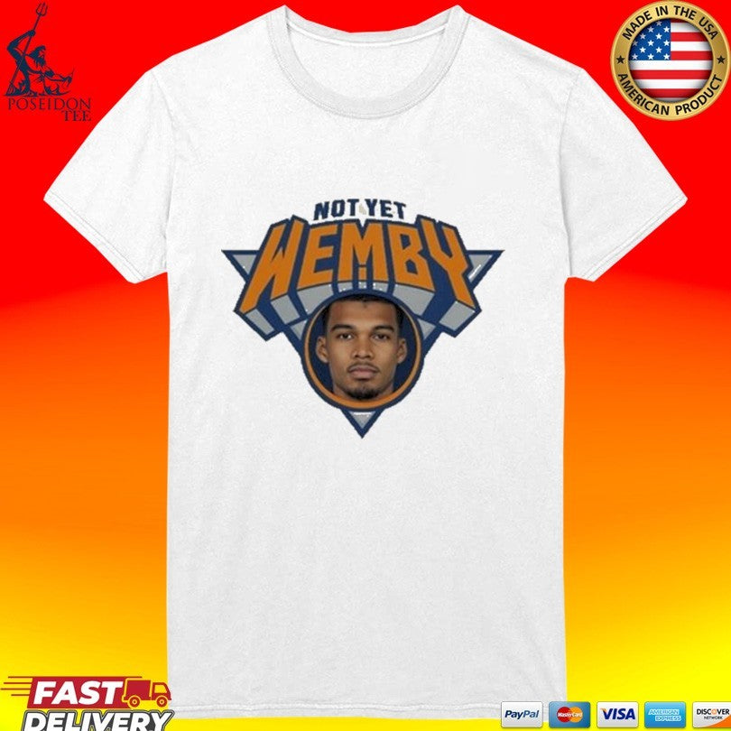 Not Yet Wembanyama T-shirt