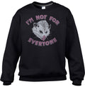 Unisex I'm Not For Everyone Opossum Sweatshirt