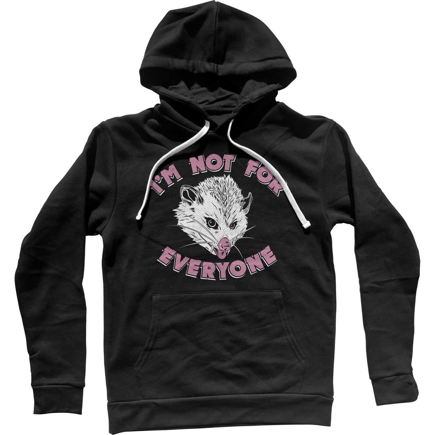 I'm Not For Everyone Opossum Unisex Hoodie