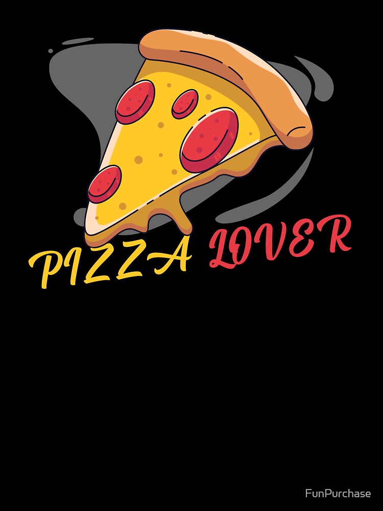 Pizza lover by FunPurchase