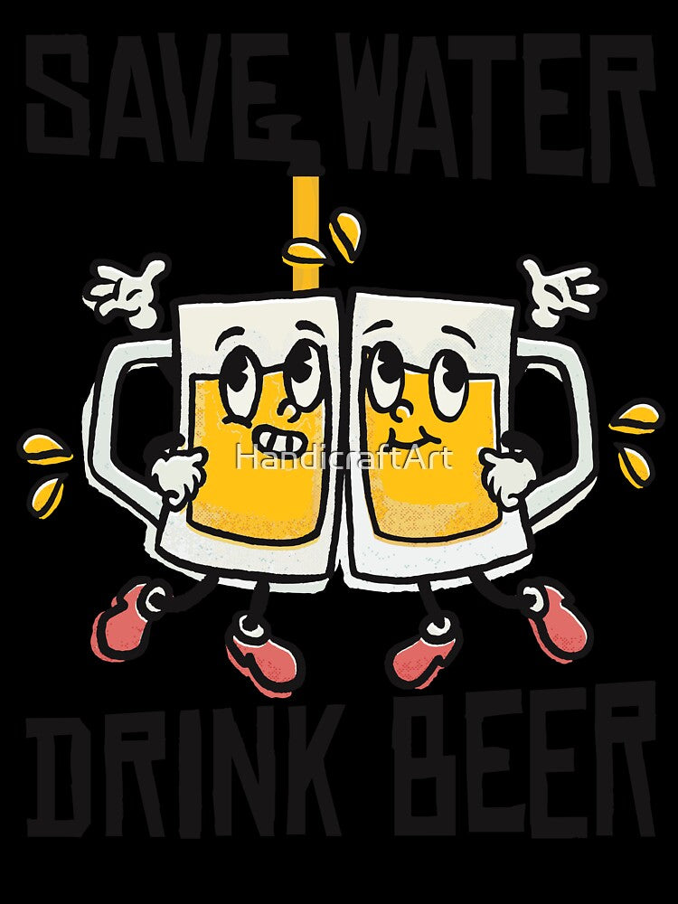 Save water Drink beer by HandicraftArt