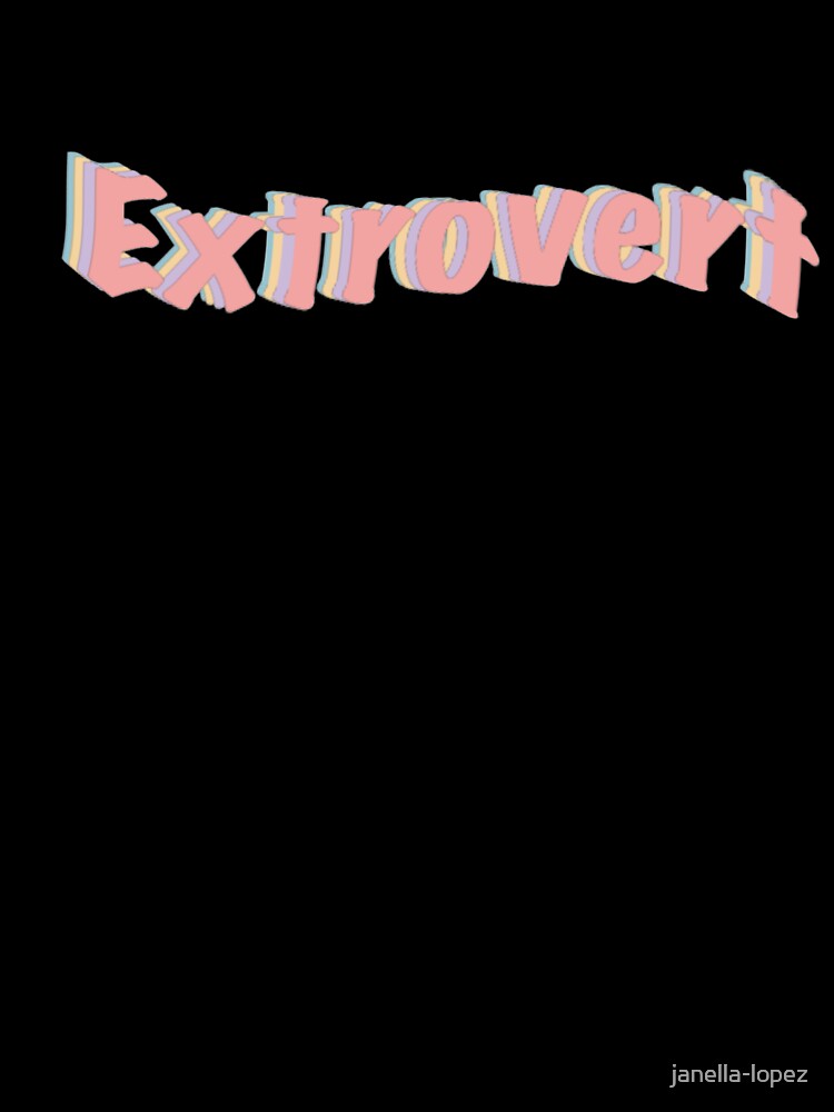 extrovert by janella-lopez