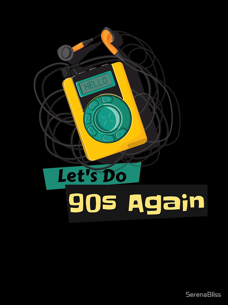 Let's Do 90s Again by SerenaBliss