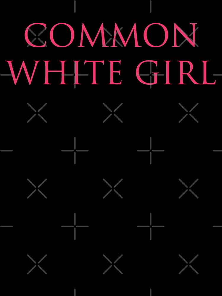 Common White Girl – Basic, Victoria's Secret Parody by fandemonium