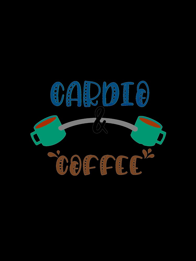 Coffee and cardio,coffee mug, coffee, coffee svg by younesennassiri