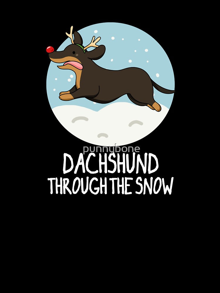 Dachshund Through The Snow Funny Christmas Puns (Dark BG) by punnybone