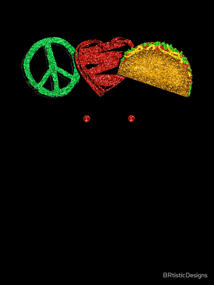 Peace Love Tacos-gift idea for taco lovers by BRtisticDesigns
