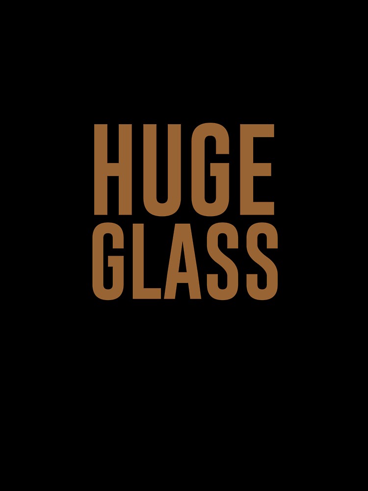I Need Huge Glass Of Beer , Beer by mellinnshirts