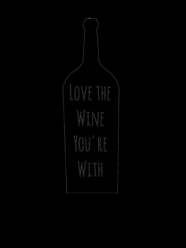 Love The Wine You're With by AyateeArt
