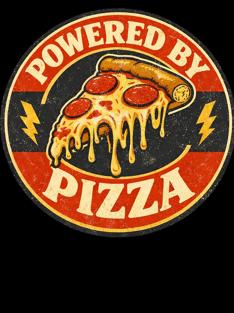 Powered by Pizza – Funny Pizza Lover Food Humor Design by rushaib