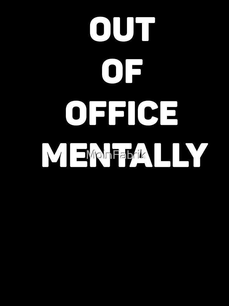 Out of office mentally by MolnFabrik