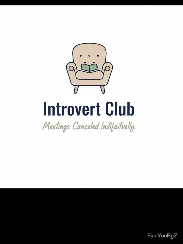 Introvert Club Funny Minimalist Design – Witty Humor for Introverts by FindYouByZ