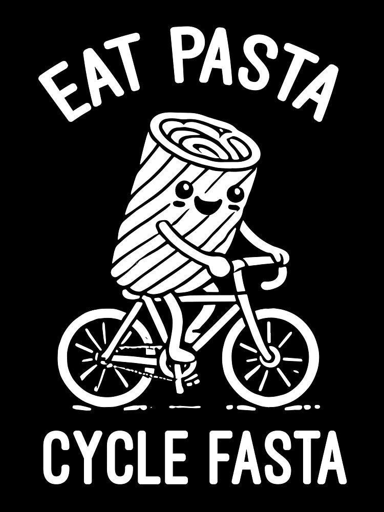 Eat Pasta Cycle Fasta – Cute Funny Pasta Biker Cyclist by chantastical