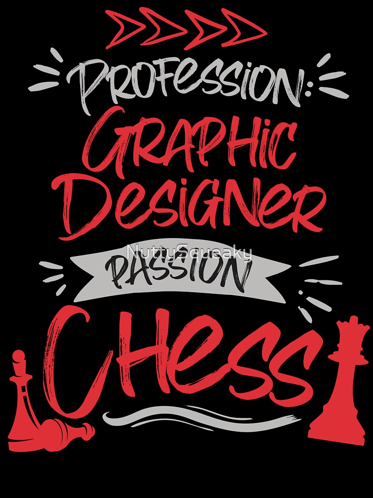 Profession: Graphic Designer, Passion: Chess by NuttySqueaky