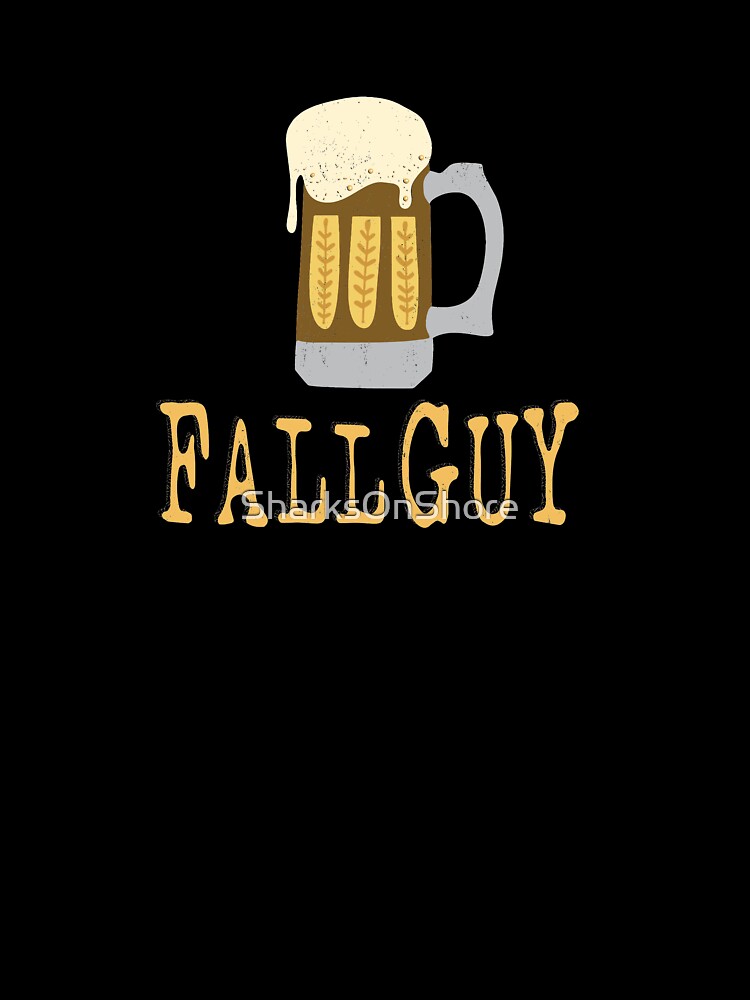 Fall Guy Drinks Beer by SharksOnShore