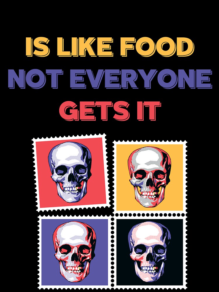 Dark Humor Is Like Food Not Everyone Gets It by AutumnVibeShop