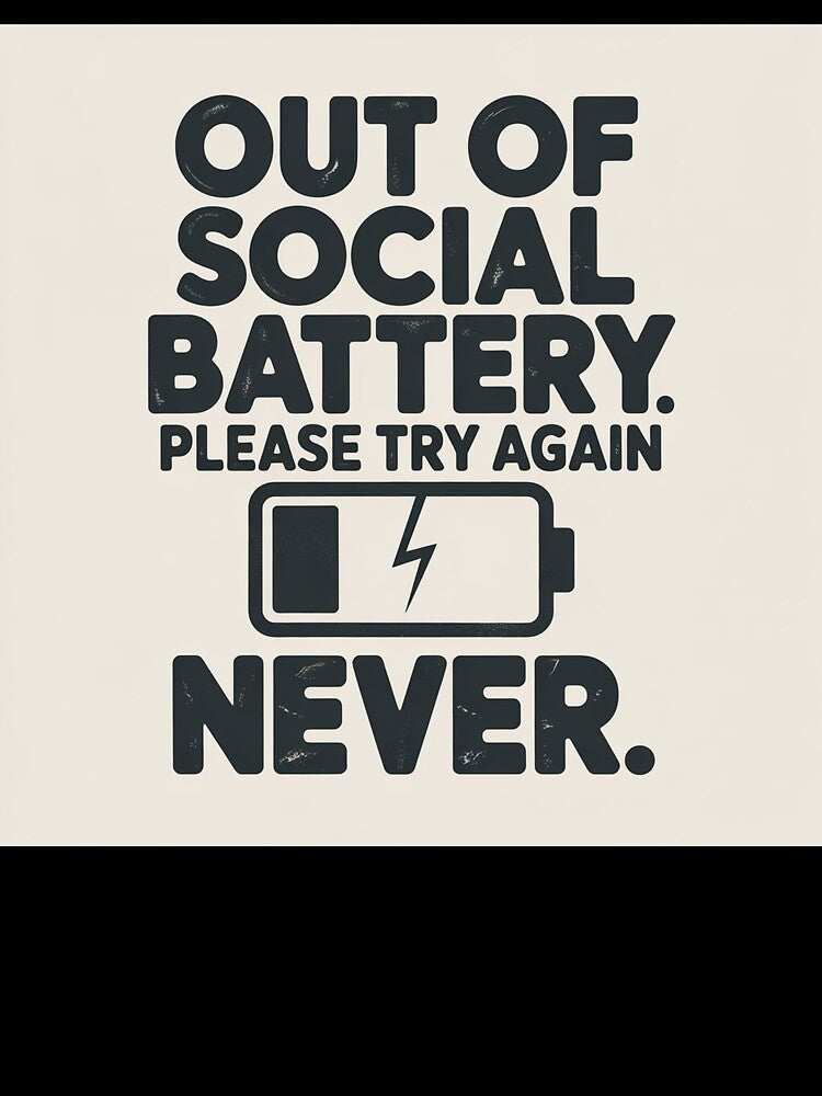 Out of Social Battery Please Try Again Never Funny Introvert Gift by LeftEarlyClub