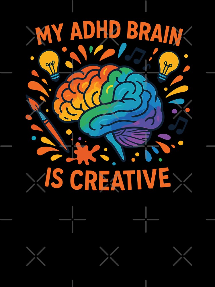 My ADHD Brain is Creative - Positive ADHD Awareness" by Feline Rockstars